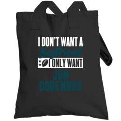 I Only Want Jon Dorenbos Philadelphia Football Sports Athlete Totebag