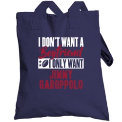I Only Want Jimmy Garoppolo New England Football Sports Athlete Toteba