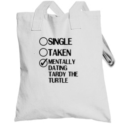 Single Taken Dating Tardy The Turtle Greg The Bunny Totebag