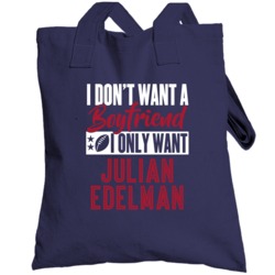 I Only Want Julian Edelman New England Football Sports Athlete Totebag