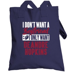 I Only Want Deandre Hopkins Houston Football Sports Athlete Totebag