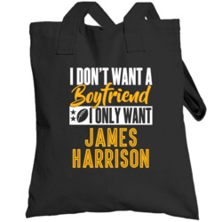 I Only Want James Harrison Pittsburgh Football Sports Athlete Totebag