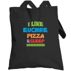 I Like Euchre Pizza And Sleep Popular Card Games Funny Totebag