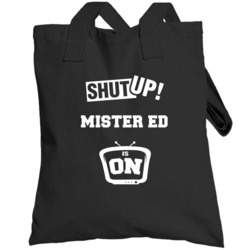 Shut Up Mister Ed Is On Tv Show Totebag
