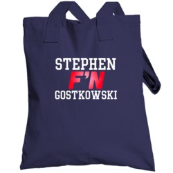 Stephen F'n Gostkowski New England Football Funny Player Totebag