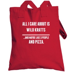 All I Care About Is Wild Kratts Tv Show Totebag