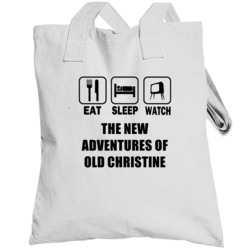 Eat Sleep Watch The New Adventures Of Old Christine Trending Tv Show T