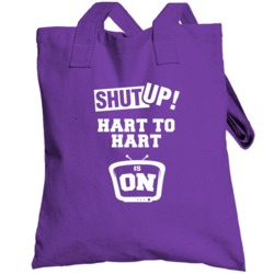 Shut Up Hart To Hart Is On Tv Show Totebag