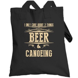 Canoeing Only Care About Beer And Sports Hobbies Favorite Drinking Tot