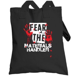 Materials Handler Fear The Worker Funny Scary Custom Job Totebag