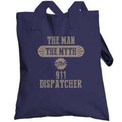 911 Dispatcher The Man Myth Legend Job Occupation Parody Totebag