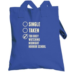 Single Taken Watching Midnight Horror School Totebag