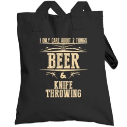 Knife Throwing Only Care About Beer And Sports Hobbies Favorite Drinki