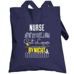 Nurse By Day Cat Lover By Night Custom Pet Job Occupation Totebag