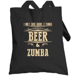 Zumba Only Care About Beer And Sports Hobbies Favorite Drinking Toteba