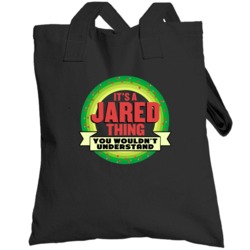 It's A Jared Thing Wouldn't Understand Custom Name Christmas Gift Tote