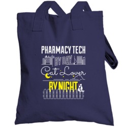 Pharmacy Tech By Day Cat Lover By Night Custom Pet Job Occupation Tote