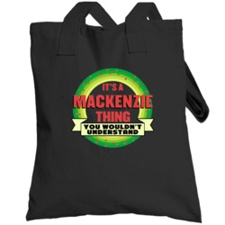 It's A Mackenzie Thing Wouldn't Understand Custom Name Christmas Gift 