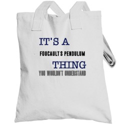 It's A Foucault's Pendulum Thing You Wouldn't Understand Novel Fan Tot