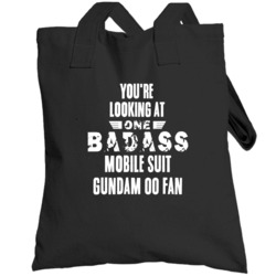 Youre Looking At One Badass Mobile Suit Gundam 00 Fan Tv Show Totebag