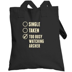 Single Taken Watching Archer Totebag