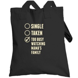 Single Taken Watching Mamas Family Totebag