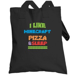 I Like Pizza Sleep And Minecraft Favorite Video Game Cool Totebag