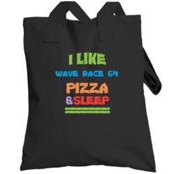 I Like Pizza Sleep And Wave Race 64 Favorite Video Game Cool Totebag