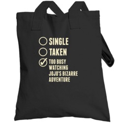 Single Taken Watching Jojos Bizarre Adventure Totebag
