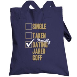 Single Taken Mentally Dating Jared Goff Los Angeles Football Sports At