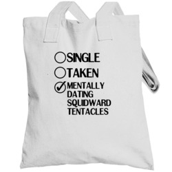 Single Taken Dating Squidward Tentacles Spongebob Squarepants Totebag
