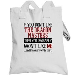 If You Dont Like The Dragon Masters Sci Fi Book Totebag