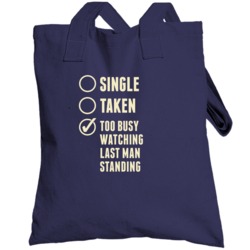 Single Taken Watching Last Man Standing Totebag