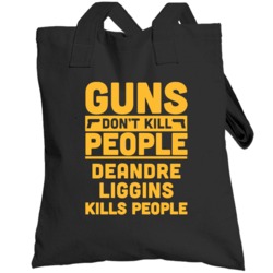 Guns Don't Kill People Deandre Liggins Cleveland Basketball Totebag