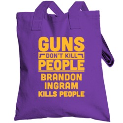 Guns Don't Kill People Brandon Ingram Los Angeles Basketball Totebag
