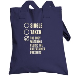 Single Taken Watching Cedric The Entertainer Presents Totebag