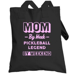 Mom By Week Pickleball Legend By Weekend Mothers Day Hobby Totebag