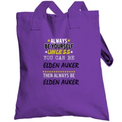 Elden Auker Kansas Sports Always Be Yourdelf Unless Funny Totebag