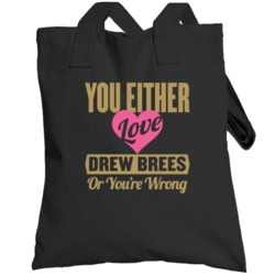 You Either Love Drew Brees New Orleans Football Sports Athlete Totebag