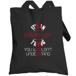It's An Aberfeldy Thing You Wouldn't Understand England City Totebag