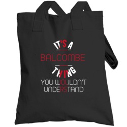 It's A Balcombe Thing You Wouldn't Understand England City Totebag