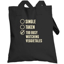 Single Taken Watching Veggietales Totebag