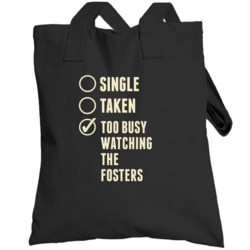 Single Taken Watching The Fosters Totebag