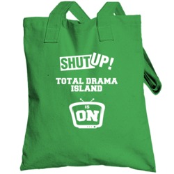 Shut Up Total Drama Island Is On Tv Show Totebag
