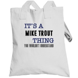 It's A Mike Trout Thing You Wouldn't Understand Los Angeles La Basebal