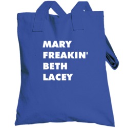 Mary Freakin' Beth Lacey Cagney And Lacey Tv Character Totebag