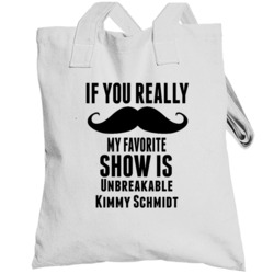 If You Really Mustache My Favourite Show Is Unbreakable Kimmy Schmidt 