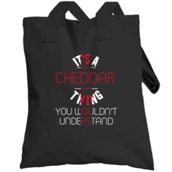 It's A Cheddar Thing You Wouldn't Understand England City Totebag