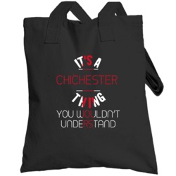It's A Chichester Thing You Wouldn't Understand England City Totebag