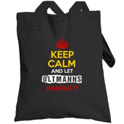 Keep Calm And Let Oltmanns Handle It German Name Germany Totebag